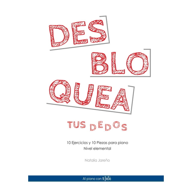 Libro para piano Desbloquea tus dedos Nivel Elemental con 10 ejercicios