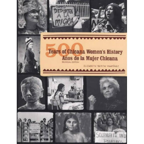 500 Years of Chicana Women's History / 500 Años de la Mujer Chicana: Bilingual Edition, (Paperback)