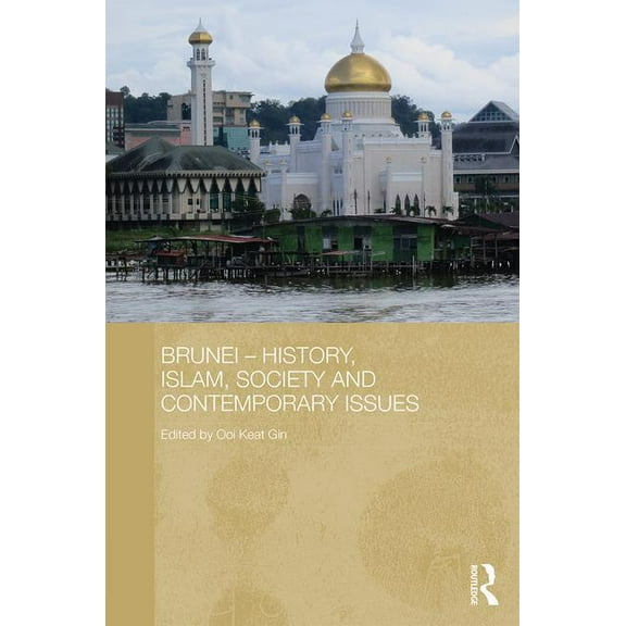 Routledge Contemporary Southeast Asia Brunei - History, Islam, Society and Contemporary Issues, (Hardcover)