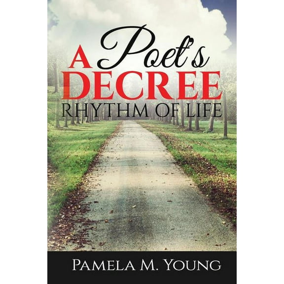 A Poet's Decree: Rhythm of Life, (Paperback)