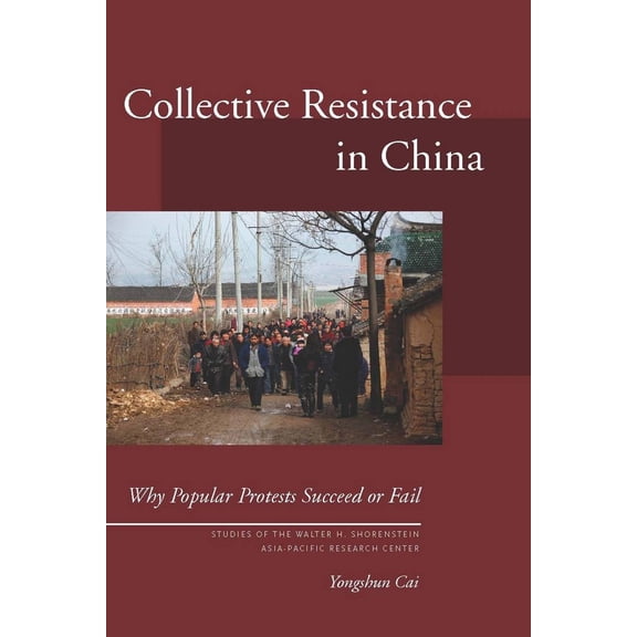 Pre-Owned Collective Resistance in China: Why Popular Protests Succeed or Fail (Paperback) 0804763402 9780804763400