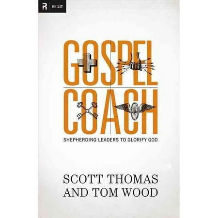 Gospel Coach: Shepherding Leaders to Glorify God