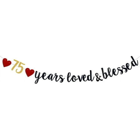 75 Year Loved & Black Glitter Banner, Happy 75th Birthday Party Decorations, Supplies （Pre-Strung）