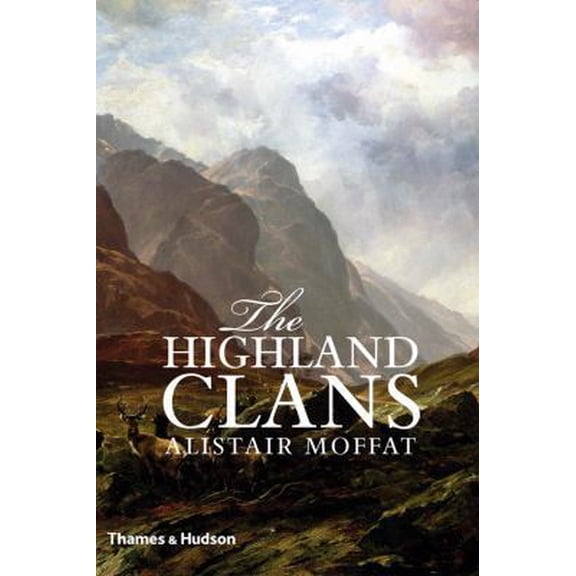 Pre-Owned The Highland Clans (Hardcover) 0500251592 9780500251591