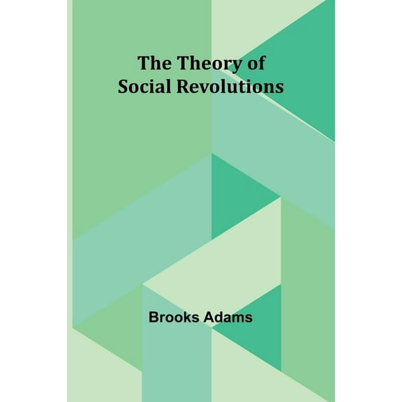 The Theory of Social Revolutions, (Paperback)