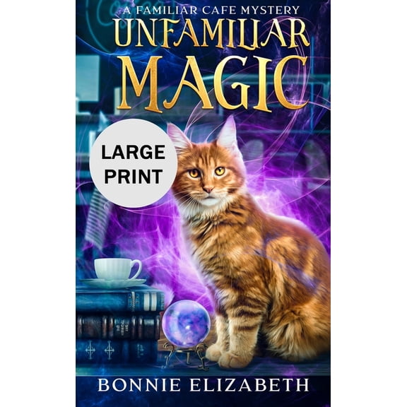 Unfamiliar Magic, (Hardcover)