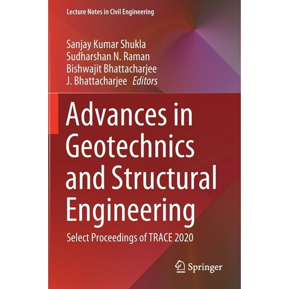Lecture Notes in Civil Engineering Advances in Geotechnics and Structural Engineering: Select Proceedings of Trace 2020, Book 143, (Paperback)
