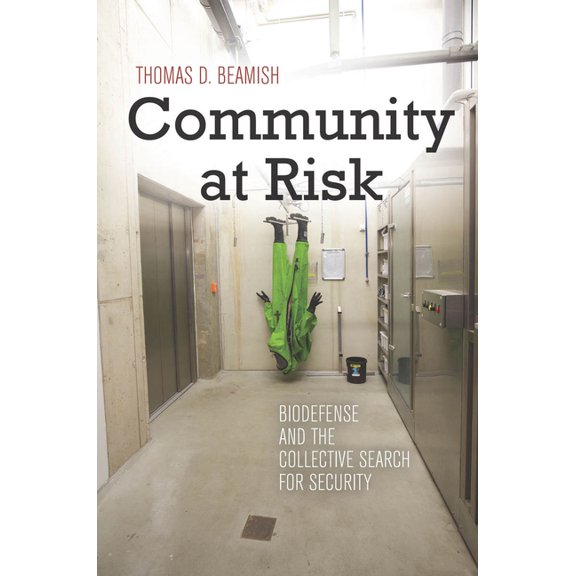 High Reliability and Crisis Management Community at Risk: Biodefense and the Collective Search for Security, (Hardcover)