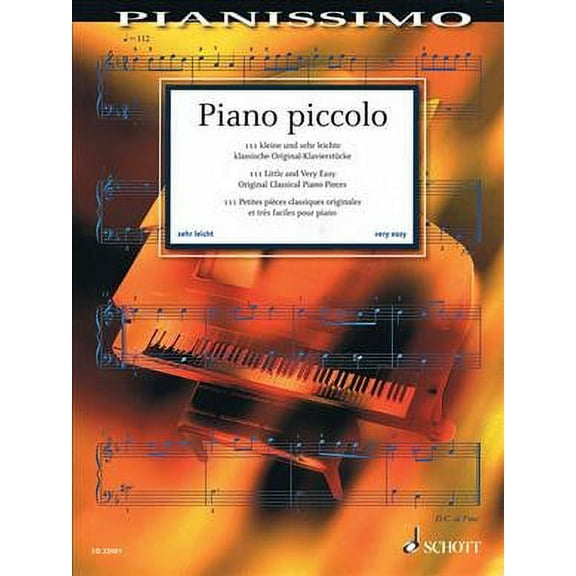 Piano Piccolo: 111 Little and Very Easy Original Classical Piano Pieces for Piano