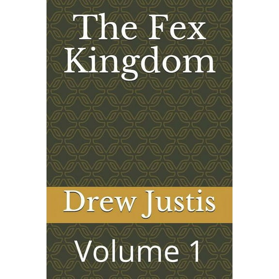 The Fex Kingdom: The Fex Kingdom (Paperback)