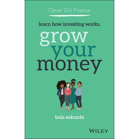 Clever Girl Finance : Learn How Investing Works, Grow Your Money (Paperback)