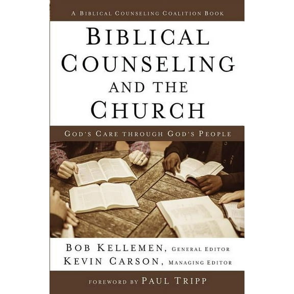 Biblical Counseling and the Church: God's Care Through God's People, (Hardcover)