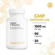 SuperSmart Calcium D-Glucarate 1500mg per Day (High Strength) - Calcium Supplement | Non-GMO & Gluten Free - 90 Vegetarian Capsules