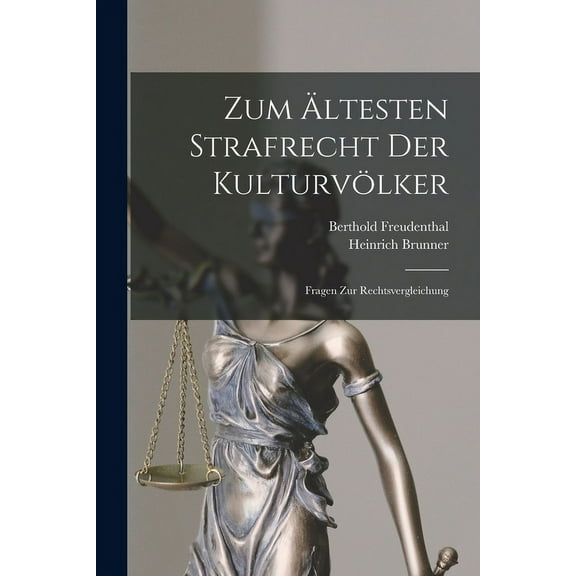 Zum Ältesten Strafrecht Der Kulturvölker: Fragen Zur Rechtsvergleichung (Paperback)