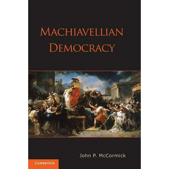 Machiavellian Democracy, (Paperback)