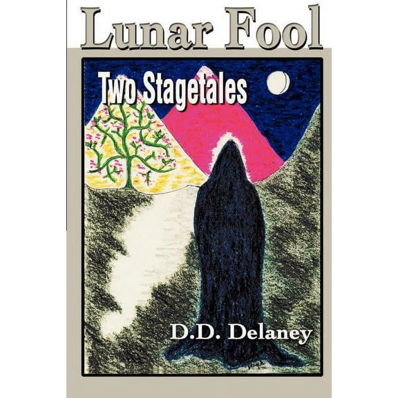 Lunar Fool: Two Stagetales (Paperback)