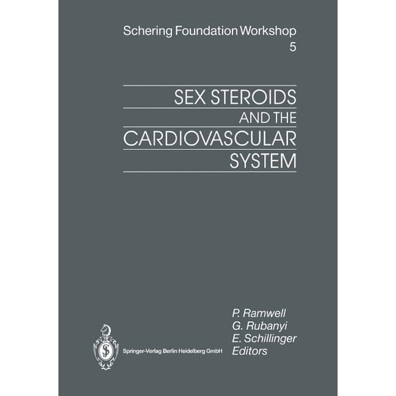 Ernst Schering Foundation Symposium Proc Sex Steroids and the Cardiovascular System, Book 5, (Paperback)