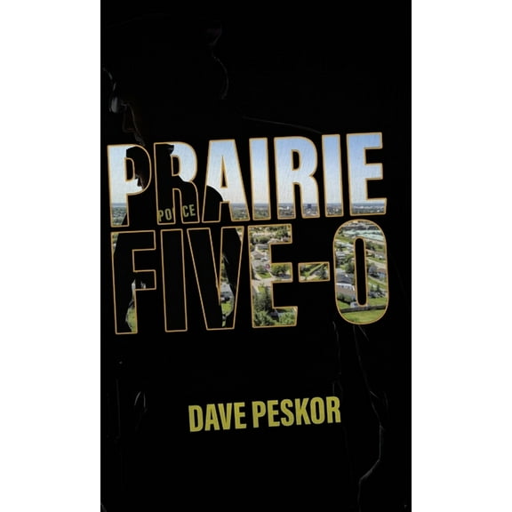 Prairie Five-0, (Hardcover)