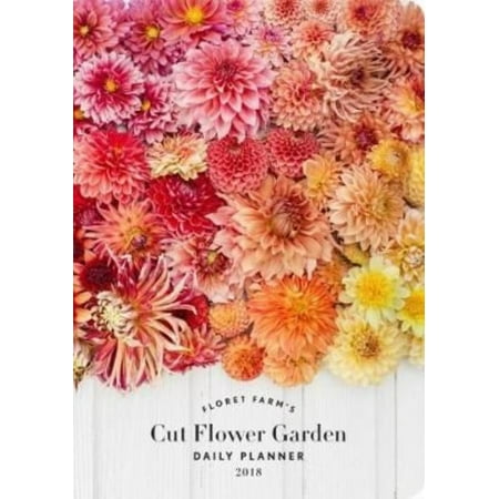 ISBN 9781452167756 product image for Floret Farm's Cut Flower Garden 2018 Daily Planner | upcitemdb.com