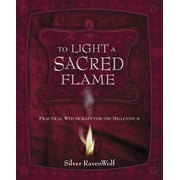 RavenWolf to: To Light a Sacred Flame: Practical Witchcraft for the Millennium (Paperback)