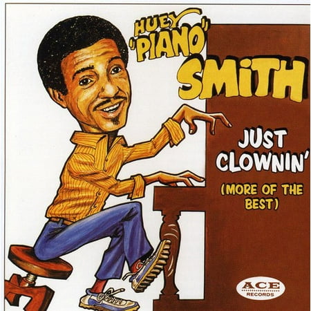 Huey Piano Smith - Just Clownin' (More of the Best)