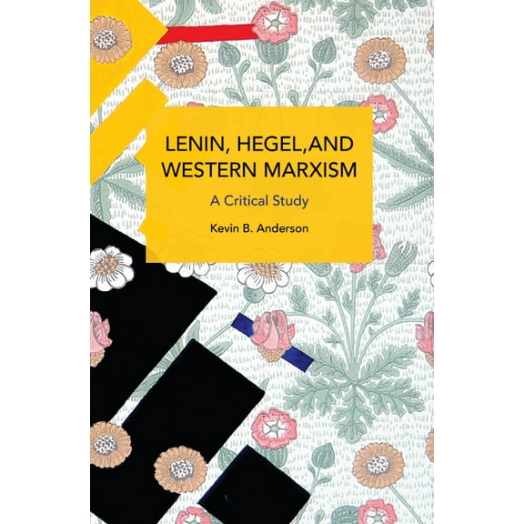 Historical Materialism Lenin, Hegel, and Western Marxism: A Critical Study, (Paperback)
