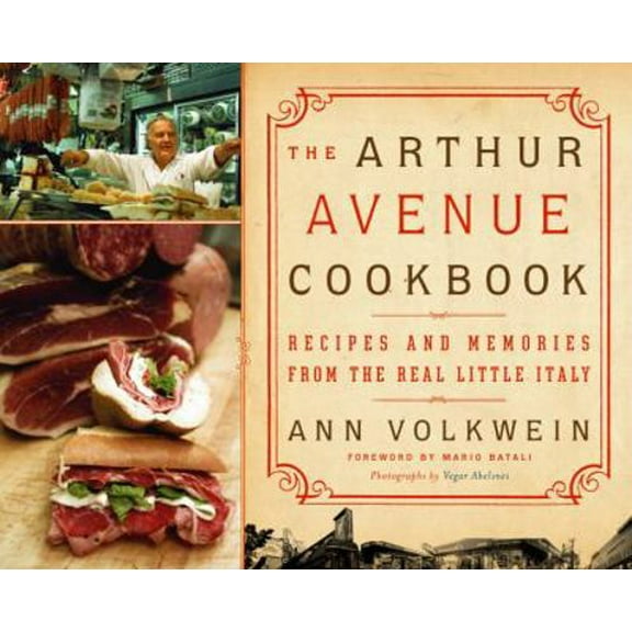 Pre-Owned The Arthur Avenue Cookbook: Recipes and Memories from the Real Little Italy (Hardcover) 0060567155 9780060567156
