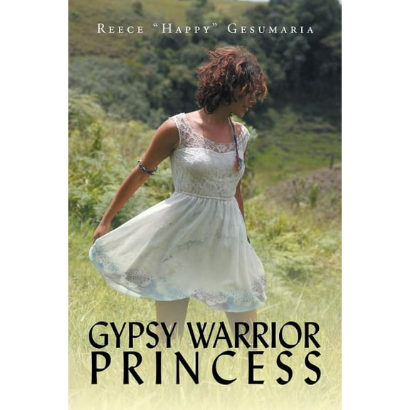 Gypsy Warrior Princess (Paperback)