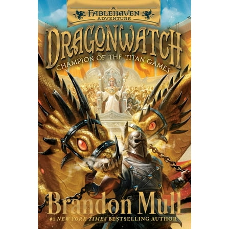 Dragonwatch Champion of the Titan Games: A Fablehaven Adventure, Book 4, (Paperback)
