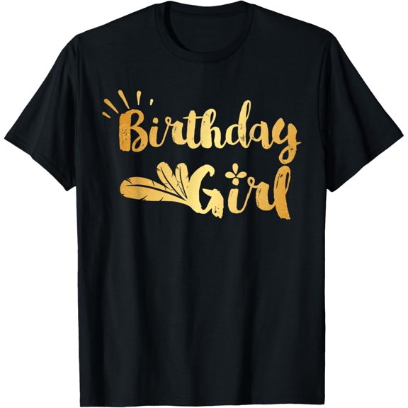 Happy Birthday Party Gift T-ShirtBirthday Girl Gold T-Shirt100% cotton