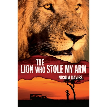 The Lion Who Stole My Arm (My Best Friend Stole My Husband)