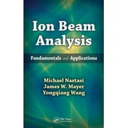 Ion Beam Analysis: Fundamentals and Applications (Hardcover)