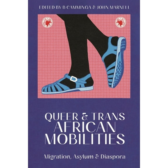 Queer and Trans African Mobilities: Migration, Asylum and Diaspora, (Hardcover)