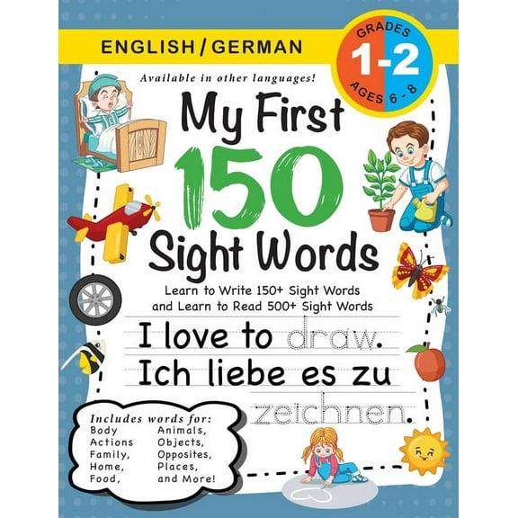 My First 150 Sight Words My First 150 Sight Words Workbook: (Ages 6-8) Bilingual (English / German) (Englisch / Deutsch): Learn to Write 150 and , (Paperback)