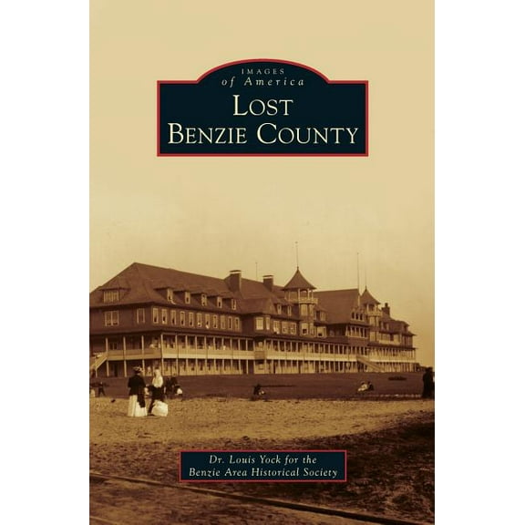 Lost Benzie County (Hardcover)