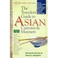 thumbnail image 1 of Pre-Owned The travelers' guide to Asian customs & manners : how to converse, dine, tip, drive, bargain, dress, (Paperback) by Elizabeth Devine, Nancy L. Braganti, 1 of 1