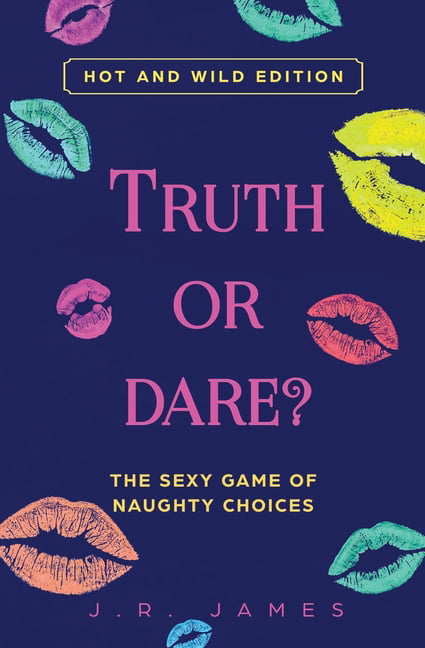 Hot and Sexy Games Truth or Dare? The Sexy Game of Naughty Choices Hot and Wild Edition (Series #1) (Paperback) pic