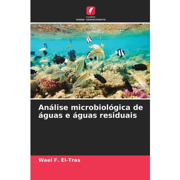 Análise microbiológica de águas e águas residuais, (Paperback)