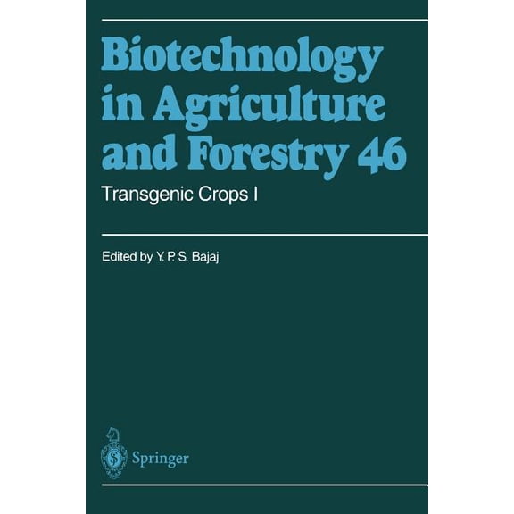 Biotechnology in Agriculture and Forestr Transgenic Crops I, Book 46, (Paperback)