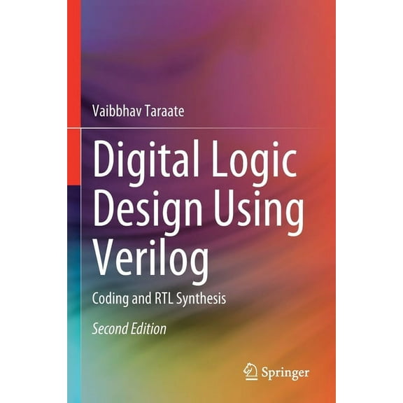 Digital Logic Design Using Verilog: Coding and Rtl Synthesis, (Paperback)