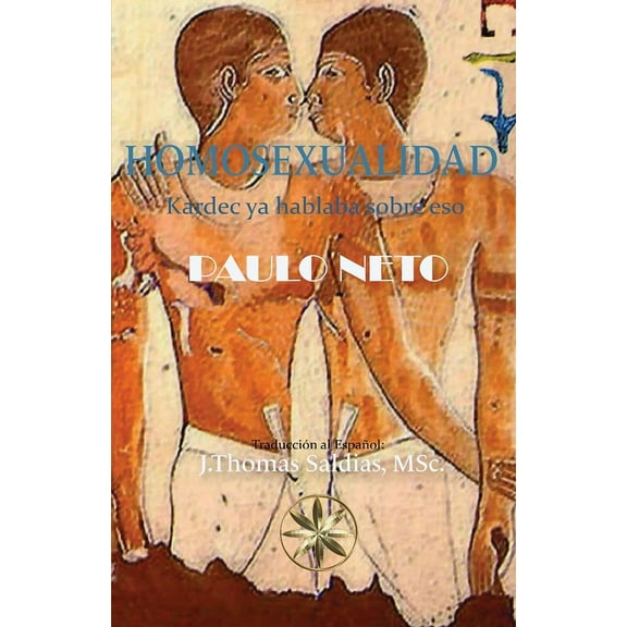 Homosexualidad: Kardec ya hablaba de eso, (Paperback)