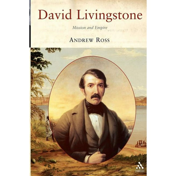 David Livingstone: Mission and Empire, (Paperback)