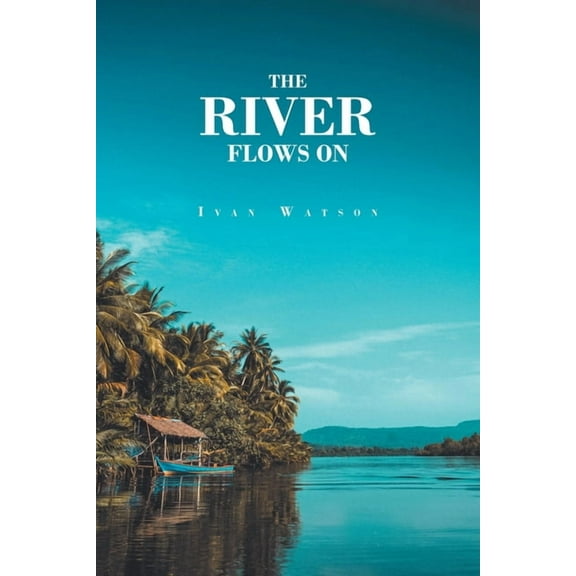 The River Flows On, (Paperback)