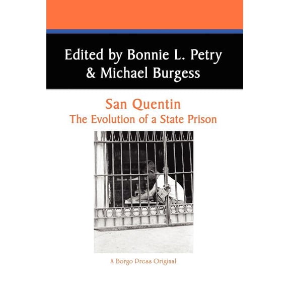 West Coast Studies, San Quentin: The Evolution of a Californian State Prison, Book 5, (Hardcover)