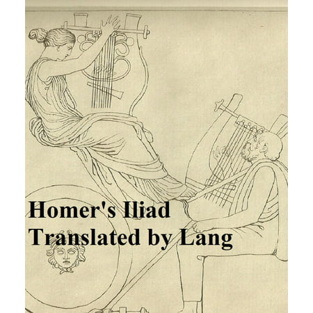 The Iliad of Homer, English prose translation - (Best Prose Translation Of The Iliad)