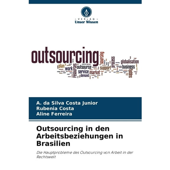 Outsourcing in den Arbeitsbeziehungen in Brasilien, (Paperback)