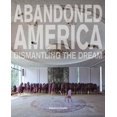 thumbnail image 1 of Abandoned America: Démonter le Rêve, 1 of 4