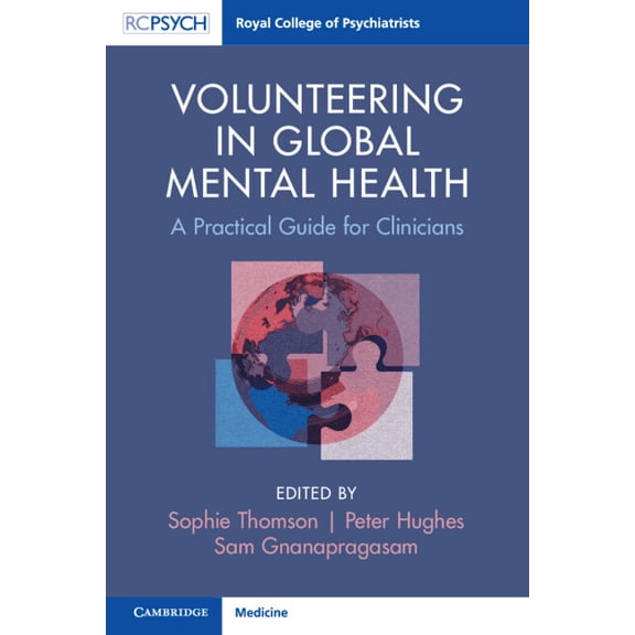 Volunteering in Global Mental Health: A Practical Guide for Clinicians, (Paperback)