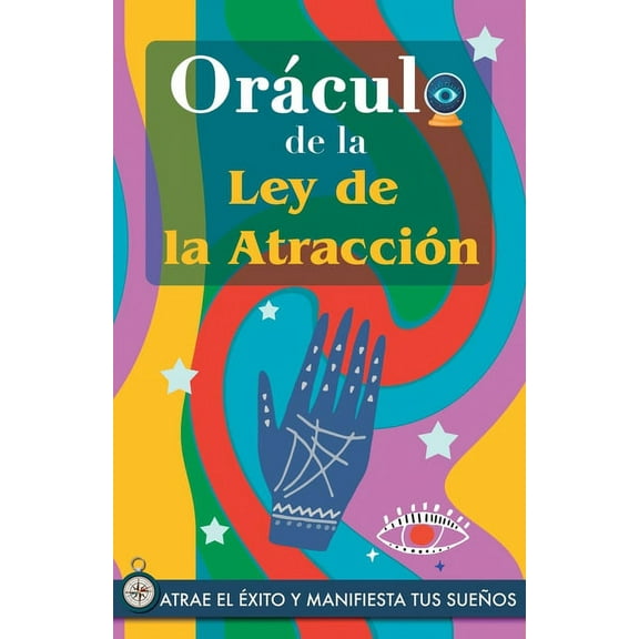 OrÃ¡culo de la Ley de la AtracciÃ³n: Atrae el Ã©xito y manifiesta tus sueÃ±os a travÃ©s del OrÃ¡culo. Un poderoso libro sobre , (Paperback)