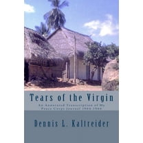 Tears of the Virgin: Edition with Black & White Photos (Paperback)